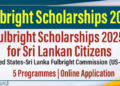 Fulbright Scholarships 2025 for Sri Lankan Citizens