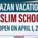 Muslim Schools Begin Term Break from March 1, Reopen on April 1