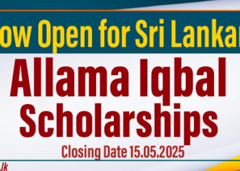 Allama Iqbal Scholarships Now Open for Sri Lankan Students