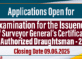 Examination for the Issuence of Surveyor General’s Certificate as Authorized Draughtsman - 2025