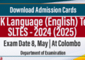 Admission Cards Issued for LINK Language (English) Test for SLTES - 2024 (2025)