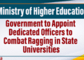 Government to Appoint Dedicated Officers to Combat Ragging in State Universities