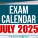 Examination Calendar for July 2025