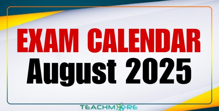 Examination Calendar for August 2025