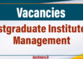 Vacancies Announced at Postgraduate Institute of Management