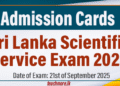 Admission Cards Issued for Sri Lanka Scientific Service Exam 2025