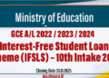 Applications for Interest-Free Student Loan Scheme (IFSLS) – 10th Intake 2025