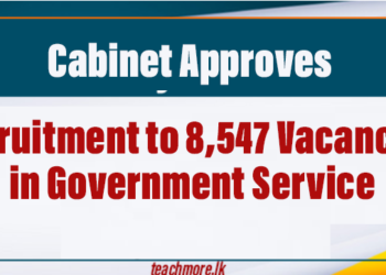 Cabinet Approves Recruitment to 8547 Vacancies in Government Service