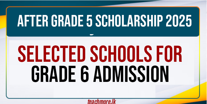 Selected Schools for Grade 6 Admission After Grade 5 Scholarship 2025