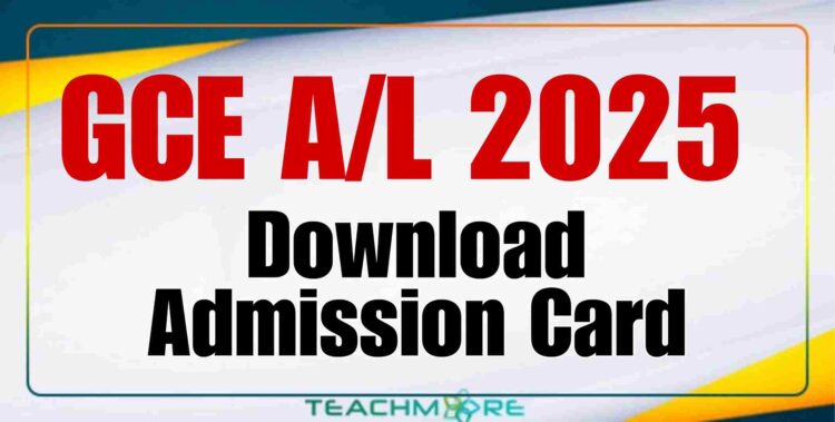 GCE A/L 2025 Examination Admission Cards Now Available for Download