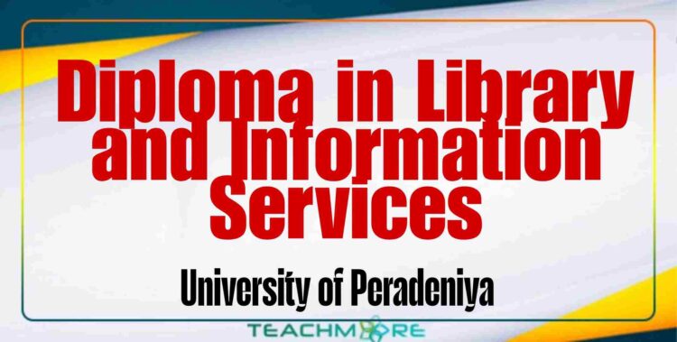 Diploma in Library and Information Services -University of Peradeniya