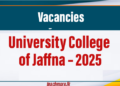 Vacancies at University College of Jaffna – 2025
