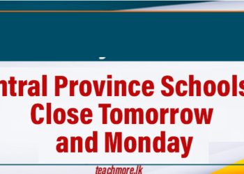 Central Province Schools to Close Tomorrow and Monday