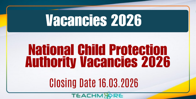 National Child Protection Authority Vacancies 2026