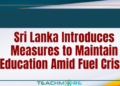 Sri Lanka Introduces Measures to Maintain Education Amid Fuel Crisis