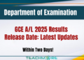 GCE A/L 2025 Results Release Date: Latest Updates