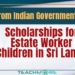 Scholarships for Estate Worker Children in Sri Lanka