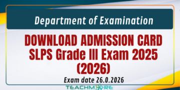 Admission Cards - SLPS Grade III Examination 2025 (2026)