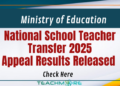National School Teacher Transfer 2025 Appeal Results