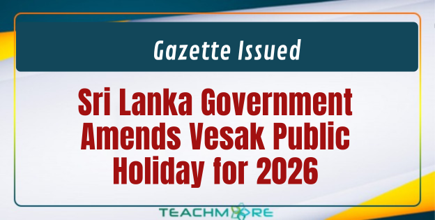 Amends Vesak Public Holiday for 2026