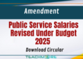 Amendment: Public Service Salaries Revised Under Budget 2025