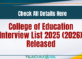 College of Education Interview List 2025 (2026)