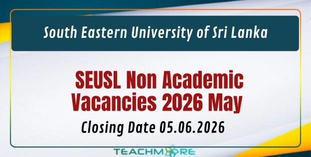 SEUSL Non Academic Vacancies 2026 May
