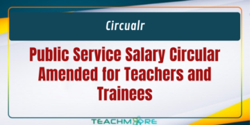 Public Service Salary Circular Amended for Teachers and Trainees