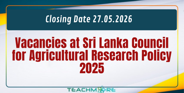 Vacancies at Sri Lanka Council for Agricultural Research Policy 2025