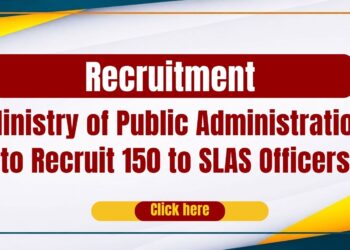 Ministry of Public Administration to Recruit 150 to SLAS