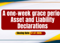 A one-week grace period Asset and Liability Declarations