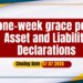 A one-week grace period Asset and Liability Declarations