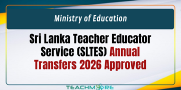 Sri Lanka Teacher Educator Service (SLTES) Annual Transfers 2026