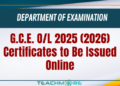 G.C.E. Ordinary Level 2025 (2026) Certificates to Be Issued Online
