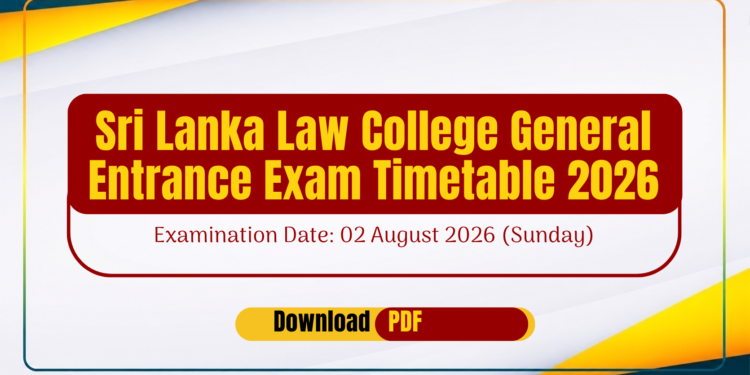 Sri Lanka Law College General Entrance Examination Timetable 2026