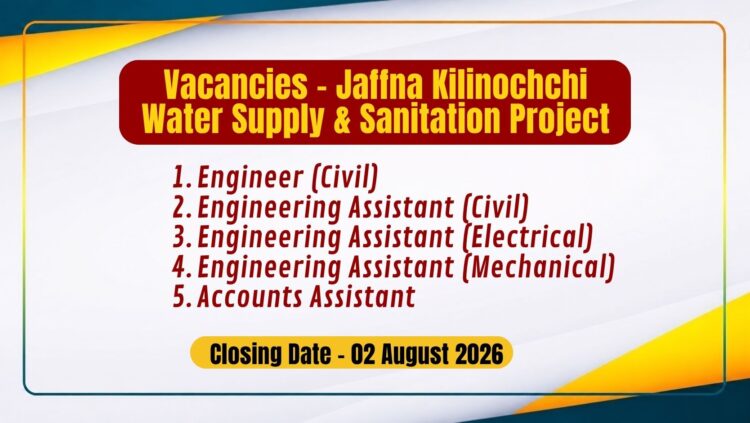 Vacancies – Jaffna Kilinochchi Water Supply & Sanitation Project