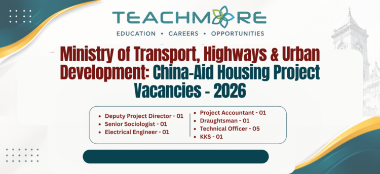 Ministry of Transport & UDA: China-Aid Housing Project Vacancies 2026