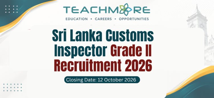 Sri Lanka Customs Inspector Grade II Recruitment 2026 (Open & Limited)