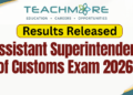 Assistant Superintendent of Customs Exam Results 2026