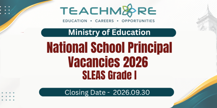 National School Principal Vacancies 2026 – SLEAS Grade I (Ministry of Education)