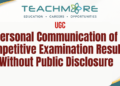 UGC Directive: Personal Communication of Competitive Examination Results Without Public Disclosure