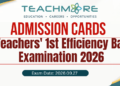 Teachers' 1st Efficiency Bar Examination 2026: Admission Cards Released