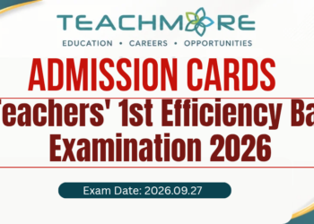 Teachers' 1st Efficiency Bar Examination 2026: Admission Cards Released