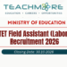 DTET Field Assistant (Laborer) Recruitment 2026