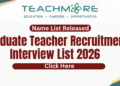 Graduate Teacher Recruitment Interview List 2026
