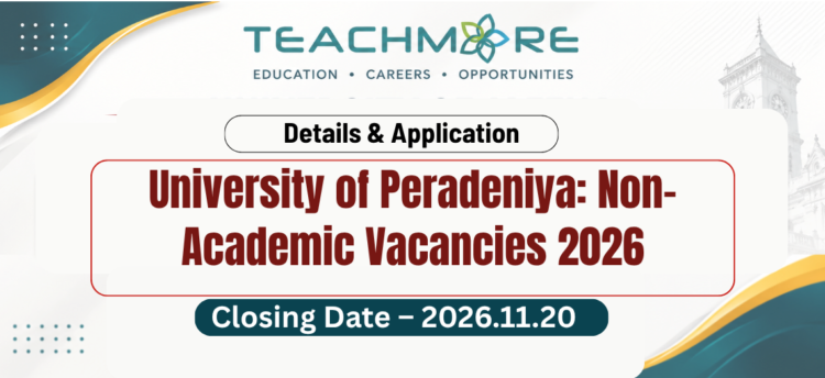 University of Peradeniya Non-Academic Vacancies 2026 | teachmore.lk