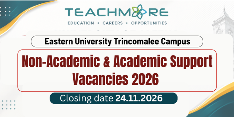 Eastern University Trincomalee Campus Non-Academic & Academic Support Vacancies 2026