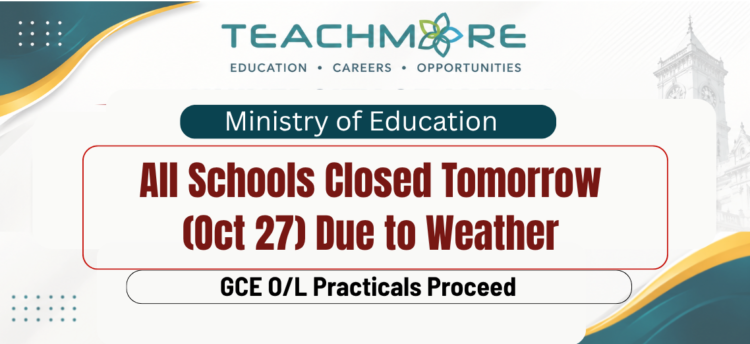 All Schools Closed Tomorrow (Oct 27) Due to Weather | GCE O/L Practicals Proceed